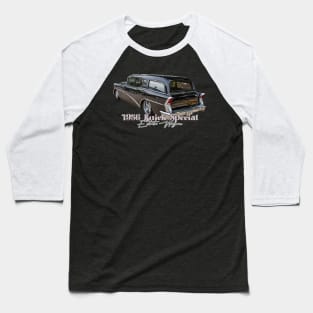 1956 Buick Special Estate Wagon Baseball T-Shirt